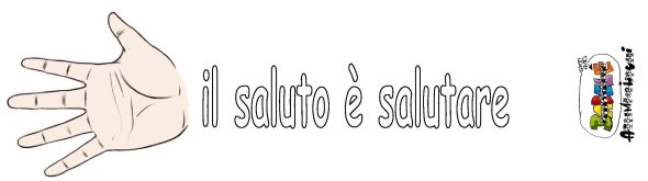 Il saluto è salutare 1
