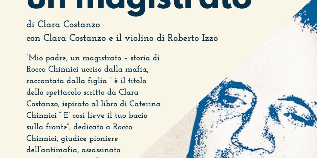 “Mio padre, un magistrato”: spettacolo dedicato a Rocco Chinnici al Castello di Spezzano