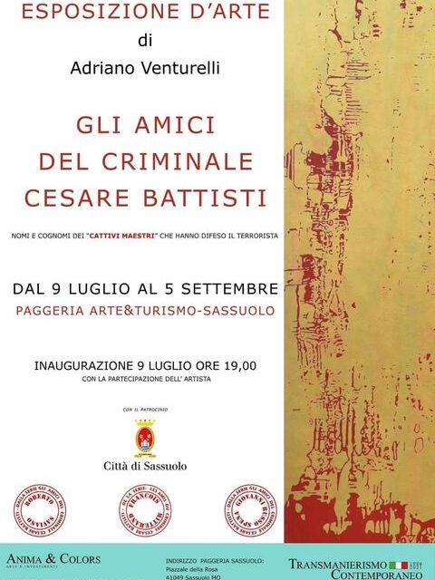 Inaugura il 9 luglio, a Sassuolo, ‘Gli amici del criminale Cesare Battisti’ di Adriano Venturelli