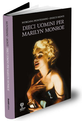 Dieci uomini per Marilyn: una magia senza tempo…