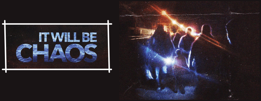 It will be Chaos