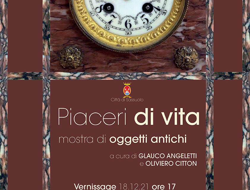 “Piaceri di vita, mostra di oggetti antichi”