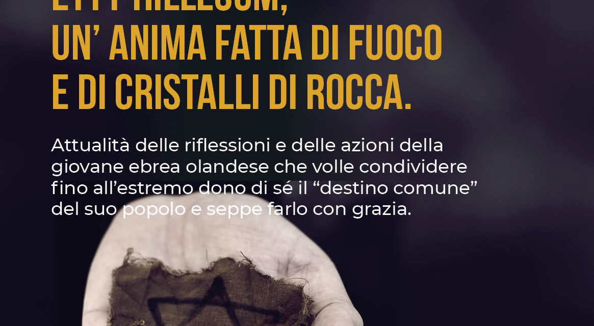 “Etty Hillesum, un’anima fatta di fuoco e di cristalli di rocca”: per la ricorrenza della Giornata della Memoria, evento al Teatro Astoria