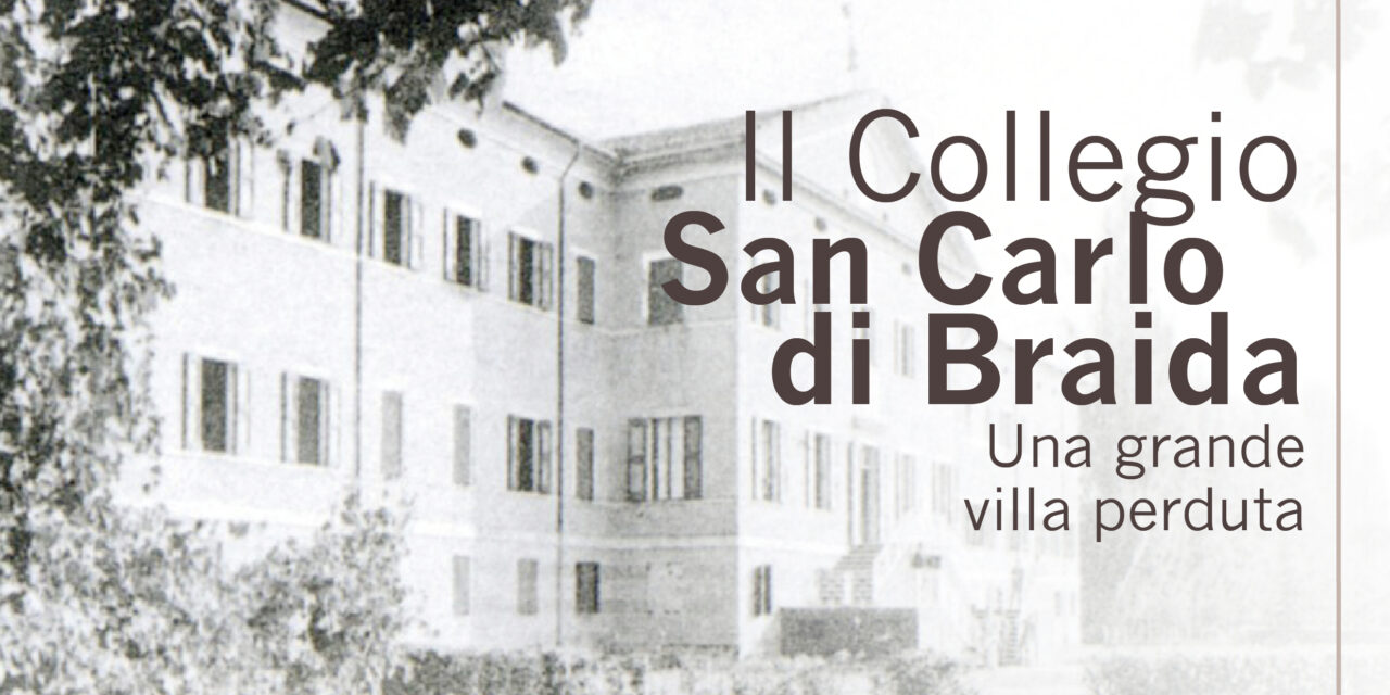 “Il Collegio San Carlo di Braida”…  Conferenza sabato pomeriggio