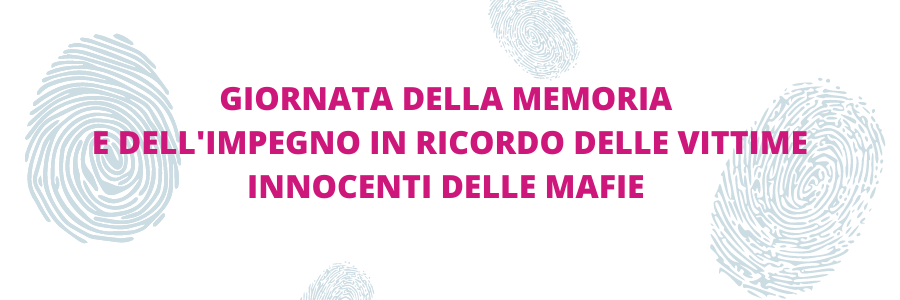 Giornata della memoria e dell’impegno in ricordo delle vittime innocenti delle mafie