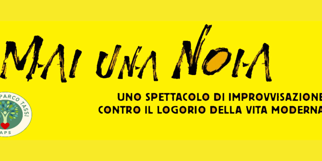 8mani: Mai una noia, spettacolo questa sera