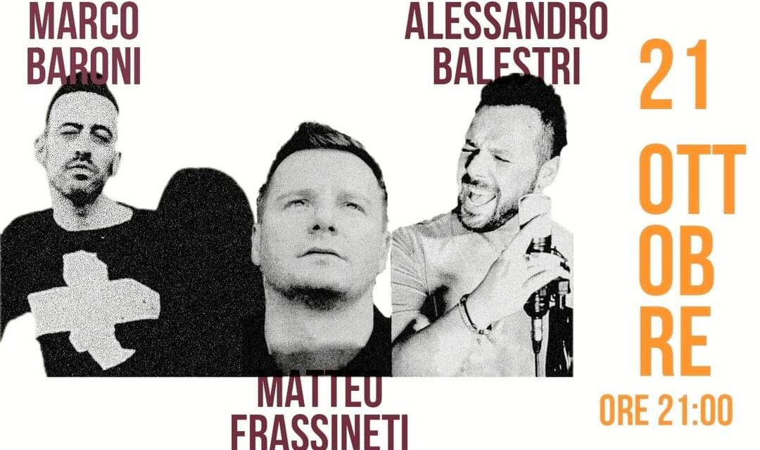 Marco Baroni Matteo Frassineti & Alessandro Balestri per un venerdì intenso tra sapori e note