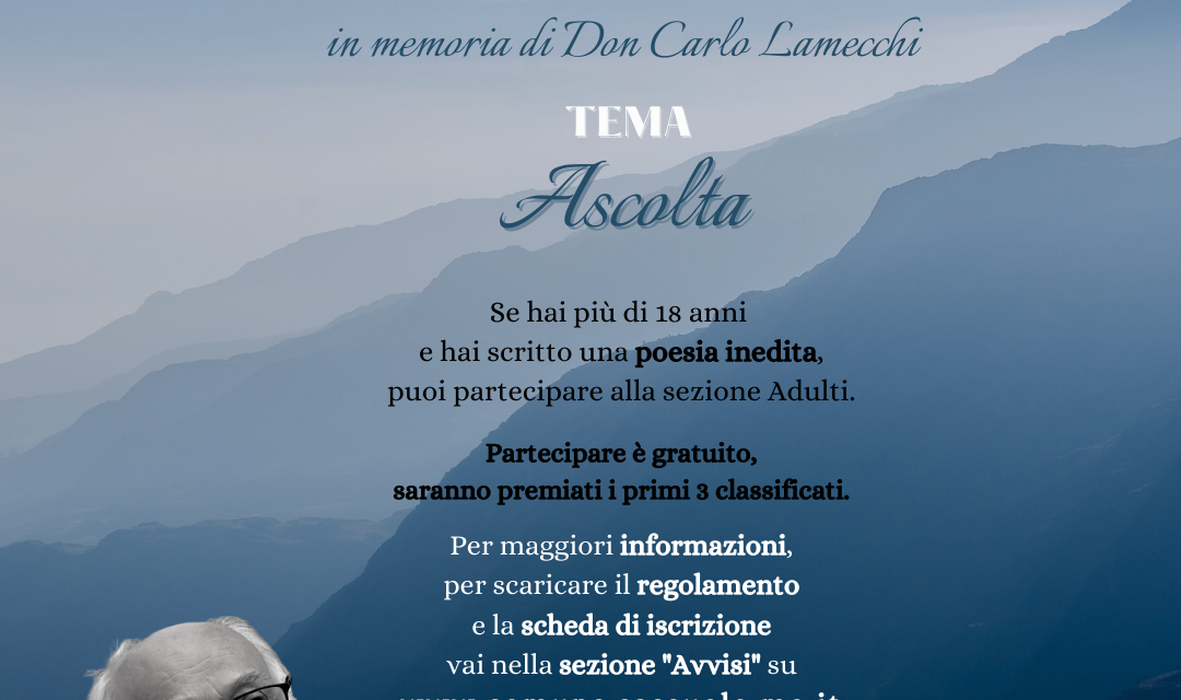 “ASCOLTA”: LA TERZA EDIZIONE DEL CONCORSO DI POESIA IN MEMORIA DI DON CARLO LAMECCHI