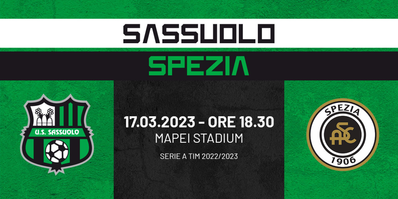 Sassuolo-Spezia: neroverdi a caccia della continuità…