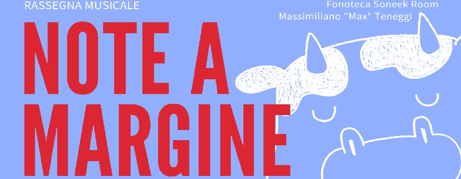 Rassegna musicale: Note a margine