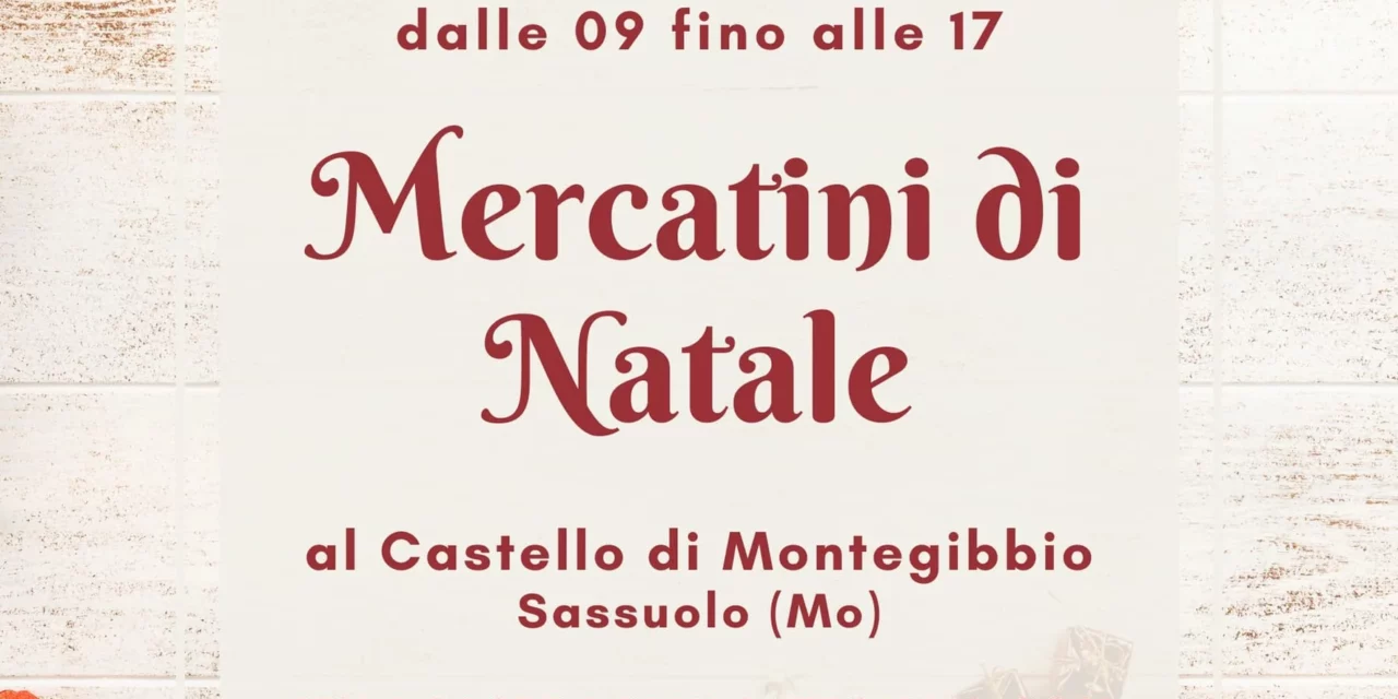 Mercatini di Natale Solidale, venerdì 8 dicembre al Castello di Montegibbio
