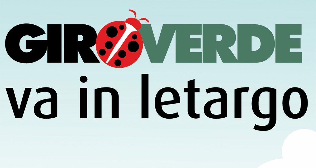 GIRO VERDE VA IN LETARGO DAL 1 DICEMBRE 2023 AL 29 FEBBRAIO 2024
