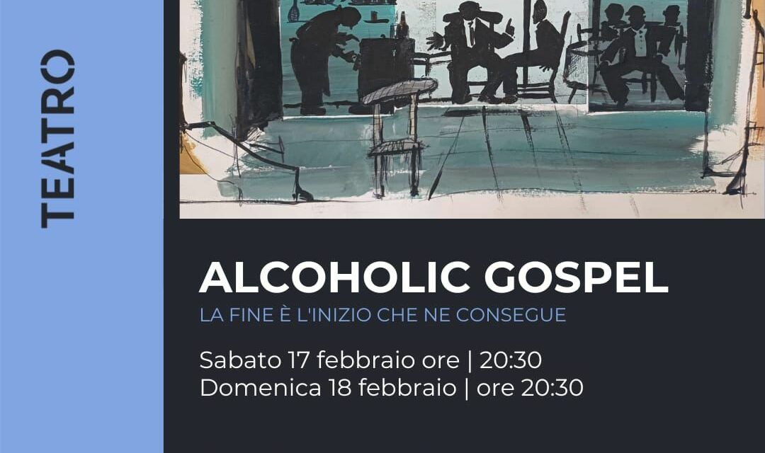 ALCOHOLIC GOSPEL, spettacolo teatrale al Temple