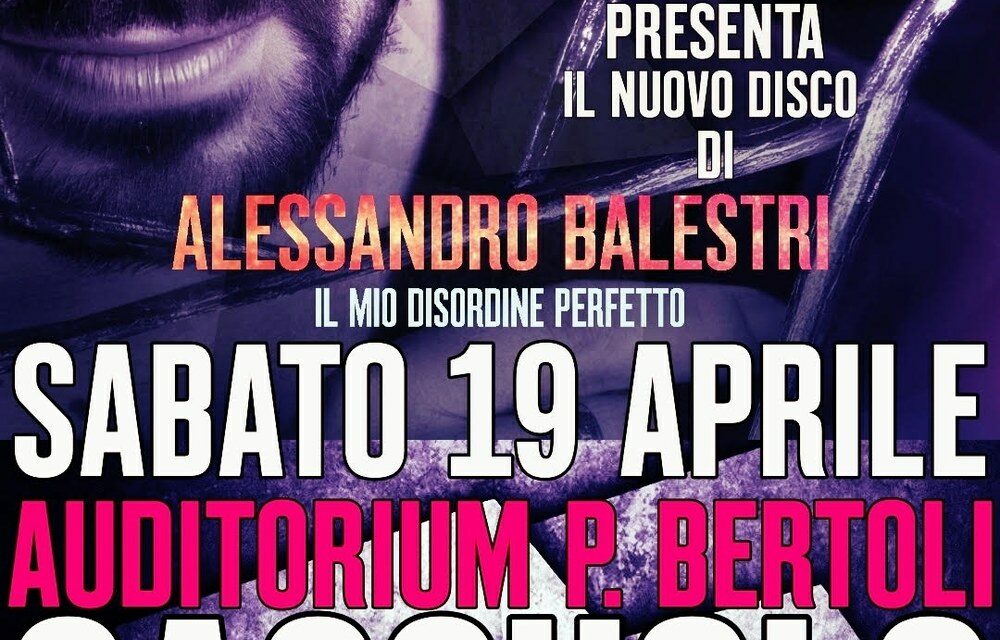 Alessandro Balestri all’Auditorium Bertoli