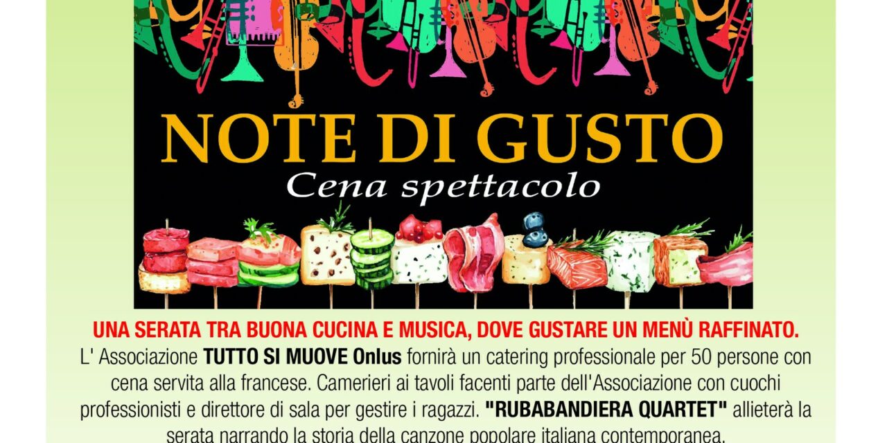 “Note di gusto” cena spettacolo
